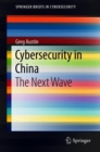 Cybersecurity in China : The Next Wave - Book