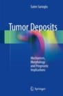 Tumor Deposits : Mechanism, Morphology and Prognostic Implications - Book