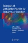 Principles of Orthopedic Practice for Primary Care Providers - Book