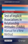 Test of Implicit Associations in Relationship Attitudes (TIARA) : Manual for a New Method - Book