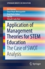 Application of Management Theories for STEM Education : The Case of SWOT Analysis - Book