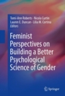 Feminist Perspectives on Building a Better Psychological Science of Gender - Book