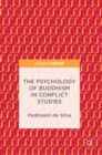 The Psychology of Buddhism in Conflict Studies - Book