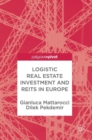 Logistic Real Estate Investment and REITs in Europe - Book