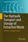 The Hydraulic Transport and Storage of  Extractive Waste : Guidelines to European Practice - Book