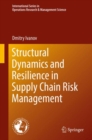 Structural Dynamics and Resilience in Supply Chain Risk Management - Book