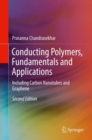 Conducting Polymers, Fundamentals and Applications : Including Carbon Nanotubes and Graphene - Book