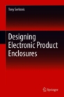 Designing Electronic Product Enclosures - Book
