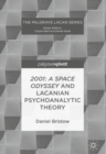 2001: A Space Odyssey and Lacanian Psychoanalytic Theory - Book
