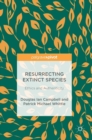 Resurrecting Extinct Species : Ethics and Authenticity - Book