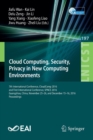 Cloud Computing, Security, Privacy in New Computing Environments : 7th International Conference, CloudComp 2016, and First International Conference, SPNCE 2016, Guangzhou, China, November 25-26, and D - Book