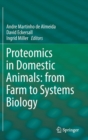 Proteomics in Domestic Animals: from Farm to Systems Biology - Book