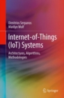 Internet-of-Things (IoT) Systems : Architectures, Algorithms, Methodologies - Book