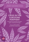 Crisis in the Eurozone Periphery : The Political Economies of Greece, Spain, Ireland and Portugal - Book