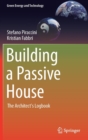 Building a Passive House : The Architect's Logbook - Book