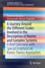 A Journey Around the Different Scales Involved in the Description of Matter and Complex Systems : A Brief Overview with Special Emphasis on Kinetic Theory Approaches - Book