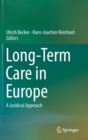 Long-Term Care in Europe : A Juridical Approach - Book