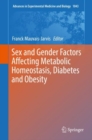 Sex and Gender Factors Affecting Metabolic Homeostasis, Diabetes and Obesity - Book