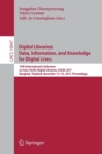 Digital Libraries: Data, Information, and Knowledge for Digital Lives : 19th International Conference on Asia-Pacific Digital Libraries, ICADL 2017, Bangkok, Thailand, November 13-15, 2017, Proceeding - Book