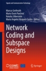Network Coding and Subspace Designs - Book
