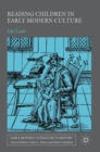 Reading Children in Early Modern Culture - Book