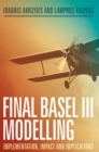 Final Basel III Modelling : Implementation, Impact and Implications - Book