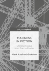 Madness in Fiction : Literary Essays from Poe to Fowles - Book