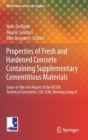 Properties of Fresh and Hardened Concrete Containing Supplementary Cementitious Materials : State-of-the-Art Report of the RILEM Technical Committee 238-SCM, Working Group 4 - Book