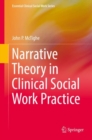 Narrative Theory in Clinical Social Work Practice - Book