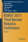 ROBOT 2017: Third Iberian Robotics Conference : Volume 1 - Book