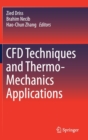CFD Techniques and Thermo-Mechanics Applications - Book