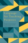 Language for Teaching Purposes : Bilingual Classroom Discourse and the Non-Native Speaker Language Teacher - Book