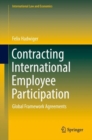 Contracting International Employee Participation : Global Framework Agreements - Book