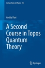 A Second Course in Topos Quantum Theory - Book