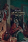 Class and Community in Provincial Ireland, 1851-1914 - Book
