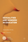 Sexualities and Genders in Education : Towards Queer Thriving - Book
