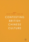 Contesting British Chinese Culture - Book