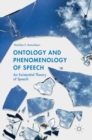 Ontology and Phenomenology of Speech : An Existential Theory of Speech - Book