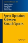 Spear Operators Between Banach Spaces - Book