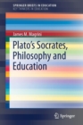 Plato’s Socrates, Philosophy and Education - Book