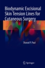 Biodynamic Excisional Skin Tension Lines for Cutaneous Surgery - Book