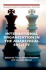 International Organization in the Anarchical Society : The Institutional Structure of World Order - Book