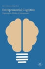Entrepreneurial Cognition : Exploring the Mindset of Entrepreneurs - Book