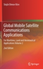 Global Mobile Satellite Communications Applications : For Maritime, Land and Aeronautical Applications Volume 2 - Book