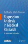 Regression Analysis in Medical Research : for Starters and 2nd Levelers - Book