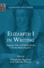 Elizabeth I in Writing : Language, Power and Representation in Early Modern England - Book