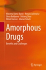 Amorphous Drugs : Benefits and Challenges - Book