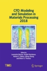 CFD Modeling and Simulation in Materials Processing 2018 - Book