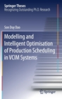 Modelling and Intelligent Optimisation of Production Scheduling in VCIM Systems - Book