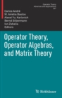 Operator Theory, Operator Algebras, and Matrix Theory - Book